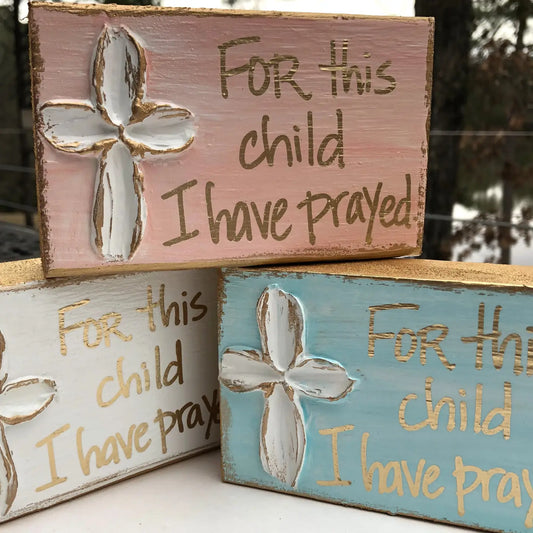 Hand Painted Nursery Art- For this child I have prayed